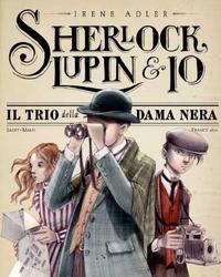 Venerdì del libro: Sherlock, Lupin & Io