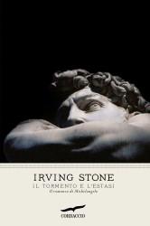 Incipit: Il tormento e l’estasi di Irving Stone