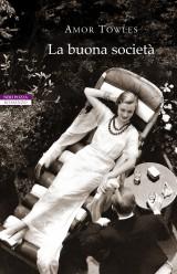 Avvistamento: La buona società di Amor Towles