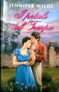 I petali del tempo - Jennifer Wilde