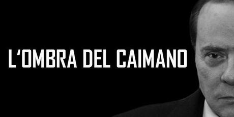 L’ombra del Caimano….