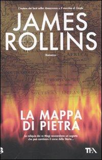 Il libro del giorno: La mappa di pietra di James Rollins (Tea)