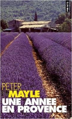 Une année en Provence di Peter Mayle, per gli amanti della Provenza: