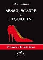 Sesso, Scarpe e Pesciolini di Fabio Brigazzi