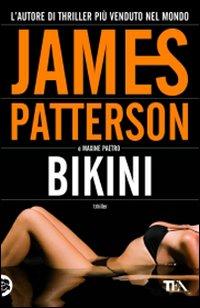 Il libro del giorno: Bikini di Paetro Maxine e James Patterson (Tea)