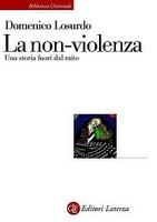 La non-violenza è già alla seconda edizione. Di nuovo on line l'intervista a Domenico Losurdo
