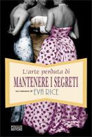 L'arte perduta di mantenere i segreti di Eva Rice