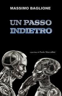 Un passo indietro - romanzo di Massimo Baglione