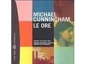 ore" Michael Cunningham: finito!