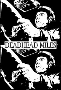 “Deadhead Miles” & “Gravy Train”
