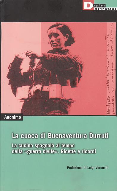 La cuoca di Buenaventura Durruti.