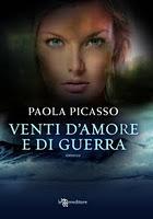 Recensione: VENTI D'AMORE E DI GUERRA di Paola Picasso (Leggereditore)