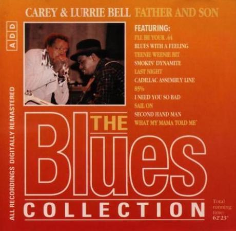 The Blues Collection 72 – Carey & Lurrie Bell – Father and Son (1993)