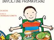 colazione? Latte, biscotti involtini primavera