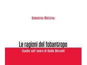 SPECIALE GUIDO MORSELLI n.9: Domenico Mezzina, RAGIONI FOBANTROPO. Studio sull’opera Guido Morselli”