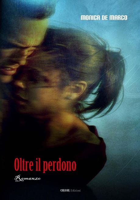 [Recensione] Oltre il perdono di Monica De Marco