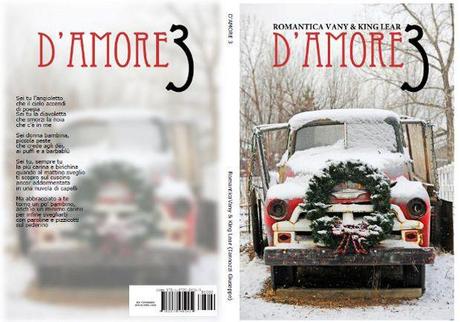 D’AMORE 3 di RomanticaVany e King Lear. Le poesie d’amore e tutte le favole