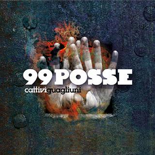 99 Posse - Cattivi guagliuni