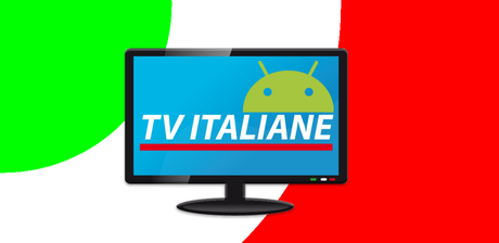 TvItaliane: la Rai e Mediaset HD in streaming su smartphone e Tab Android gratis