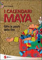 calendari Maya Oltre paure della fine