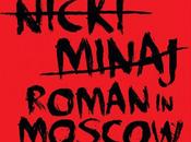 Nicki Minaj nuovo “Roman moscow”