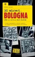 101 Misteri di Bologna...