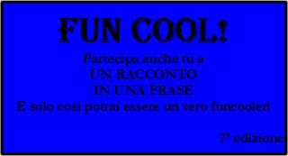 Fun Cool a tutti!