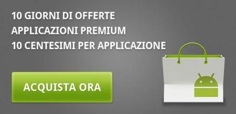 Promozione Google: Applicazioni e giochi scontati a 10 cent nel Market Android 