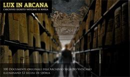 LUX IN ARCANA – L’ARCHIVIO SEGRETO VATICANO SI RIVELA: Roma, Musei Capitolini, febbraio 2012