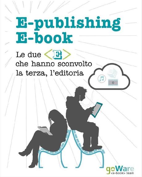 Come pubblicarsi da soli E-publishing E-book