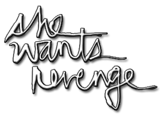 She Wants Revenge - Valleyheart