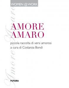 Amore Amaro, piccola raccolta di versi d’amore