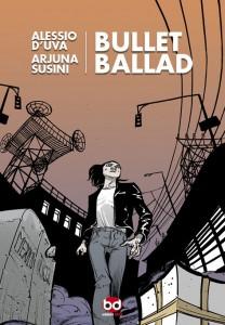 Bullet Ballad (DUva, Susini)   Edizioni BD Double Shot Arjuna Susini Alessio DUva 