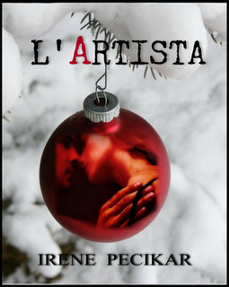 CHRISTMAS IN LOVE 2011 : L'ARTISTA di Irene Pecikar