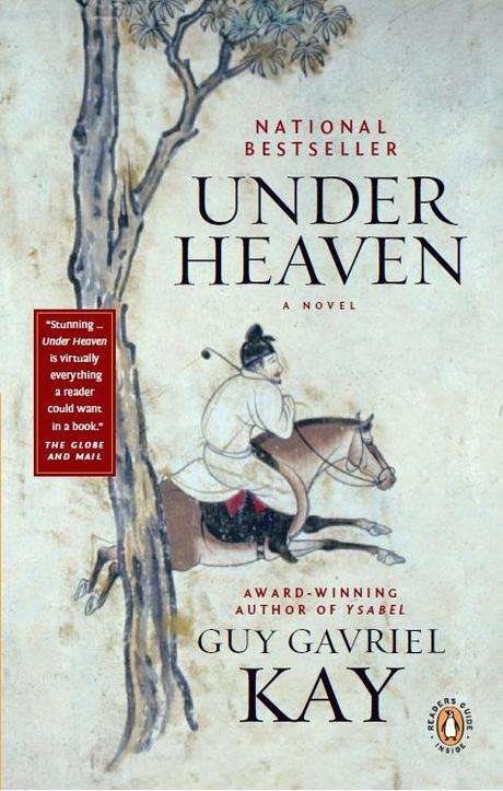 Guy Gavriel Kay: Under Heaven