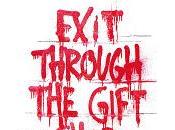 Exit through gift shop