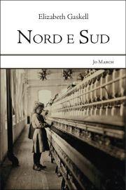 Libri:  NORD E SUD di Elizabeth Gaskell, alla ricerca della bellezza perduta