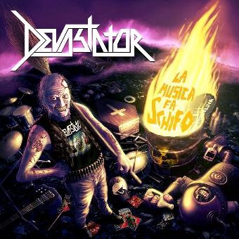 DEVASTATOR-LA MUSICA FA SCHIFO