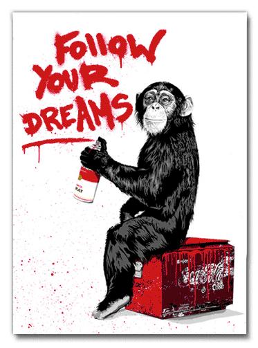 MR BRAINWASH - FOLLOW YOUR DREAMS