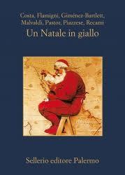 “Un Natale in giallo” – Gian Mauro Costa, Carlo Flamigni, Alicia Giménez-Bartlett, Marco Malvaldi, Ben Pastor, Santo Piazzese, Francesco Recami