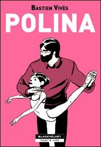 “Polina” ovvero la ricerca della perfezione