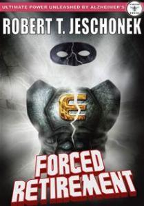 Forced Retirement (di Robert T.Jeschonek)