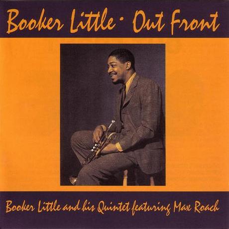 “Out Front” testamento artistico di Booker Little (1938-1961)
