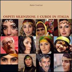 Ospiti silenziosi. I curdi in Italia (di Francesco Marilungo)