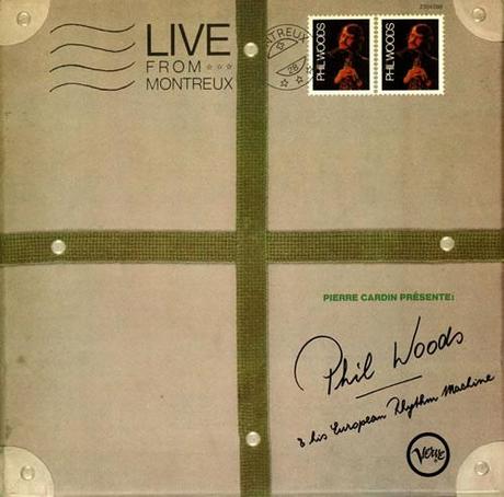 Phil Woods European Rhythm Machine: Live at Montreux 1972 (Pierre Cardin ILS 9024)