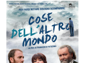 visto “Cose dell’altro mondo”