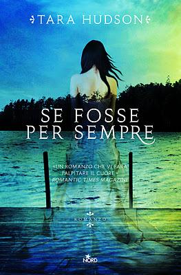 Prossimamente: “Se fosse per sempre” di Tara Hudson