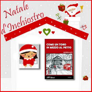 Natale d'inchiostro: Come un toro in mezzo al petto di Andrea Asti (20 dicembre)