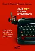 Come non scrivere un romanzo - H. Mittelmark e S. Newman