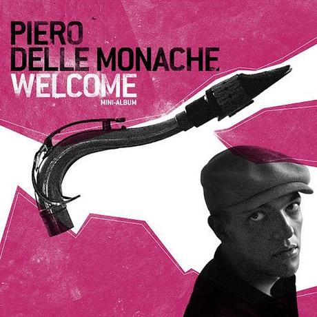 Piero Delle Monache: WELCOME (2010)